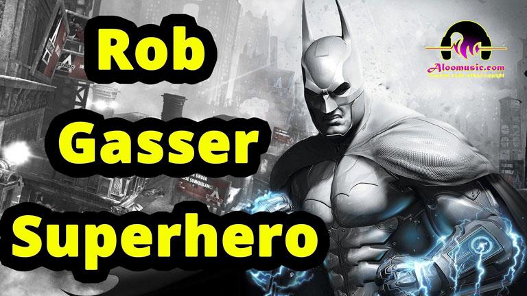 Download Rob Gasser Superhero Music No Copyright