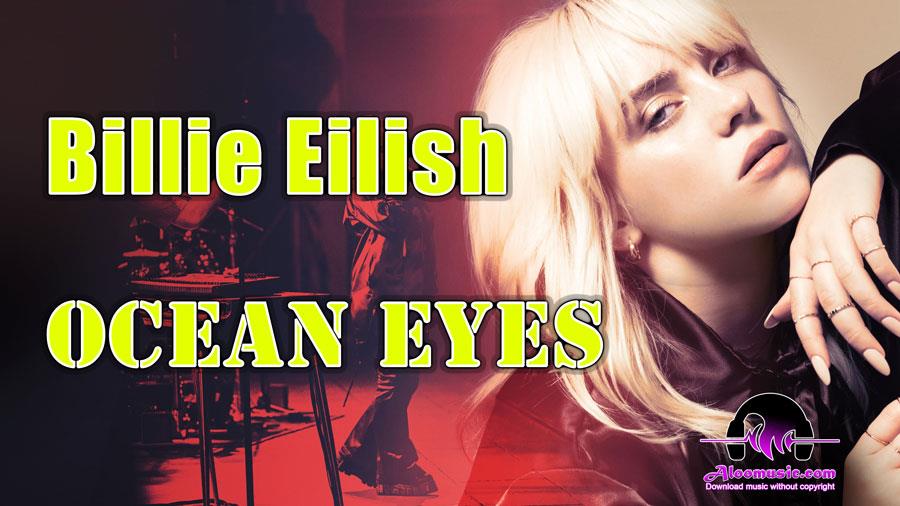 Download Music Billie Eilish Ocean Eyes Free